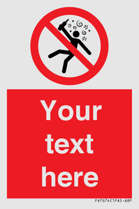 Custom prohibition Not for people in the state of intoxication